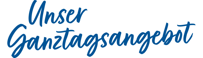 Unsere Ganztagsangebot
