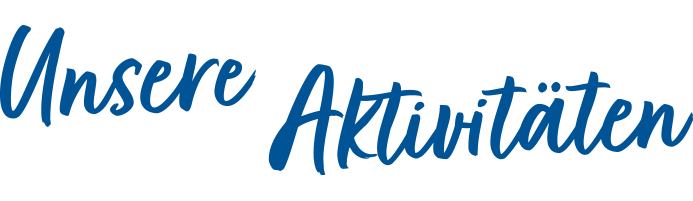 Unsere Aktivitäten
